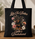 Life is Better with a Dachshund Tote bag